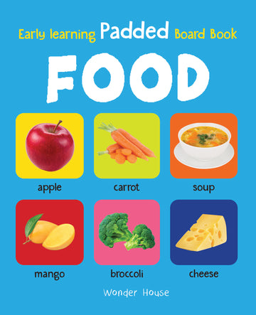 Early Learning Padded Book of Food : Padded Board Books For Children