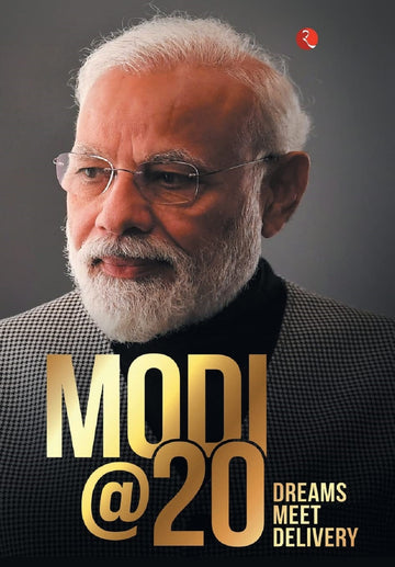 MODI @ 20 : DREAMS MEET DELIVERY