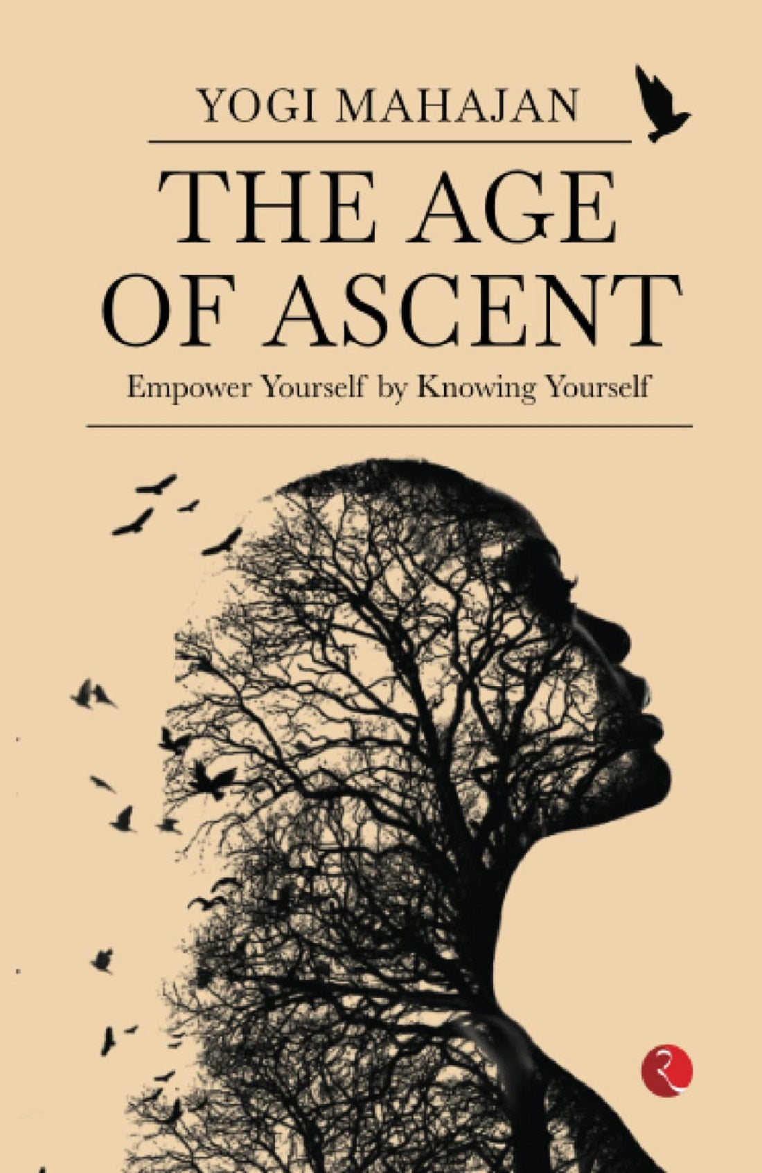 THE AGE OF ASCENT EMPOWER YOURSELF BY KNOWING YOURSELF
