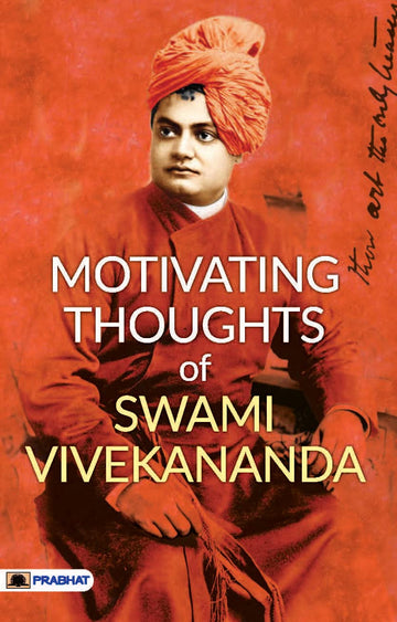 Motivating Thoughts Of Swami Vivekananda