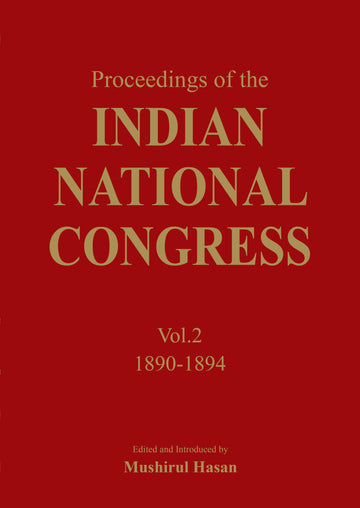 Proceedings of the Indian National Congress (Vol.1) (1885-1889)