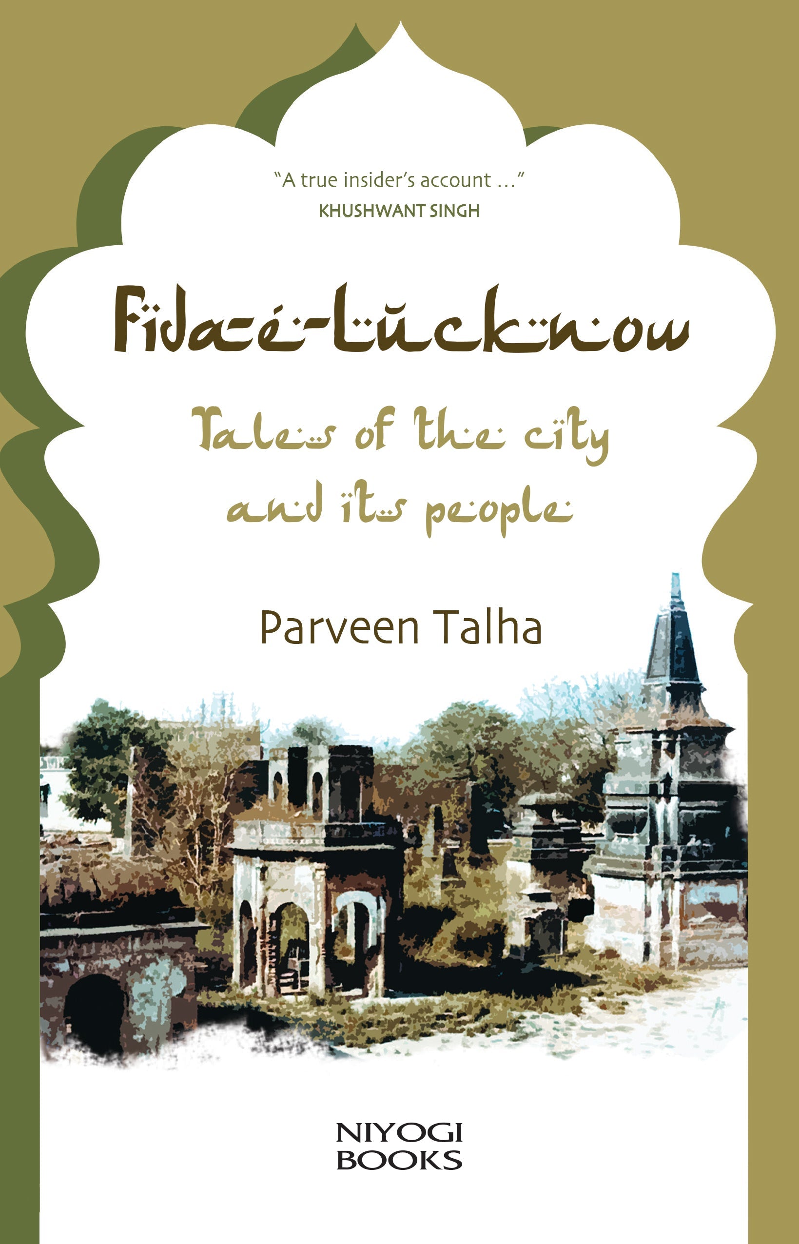Fida-E-Lucknow: Tales of the city and its people