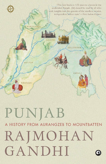 PUNJAB A HISTORY FROM AURANGZEB TO MOUNTBATTEN