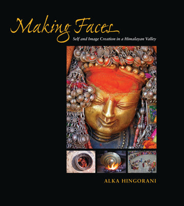 Making Faces: Self and Image Creation in a Himalayan Valley