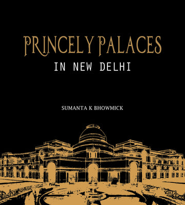 Princely Palaces in New Delhi