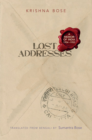 Lost Addresses: A Memoir of India 1934-1955