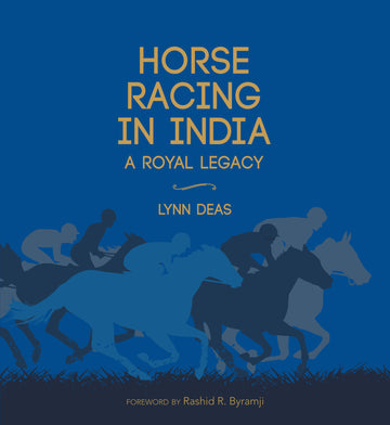 Horse Racing in India: A Royal Legacy