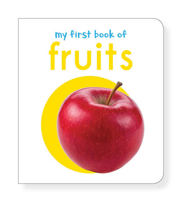 My First Book of Fruits: First Board Book