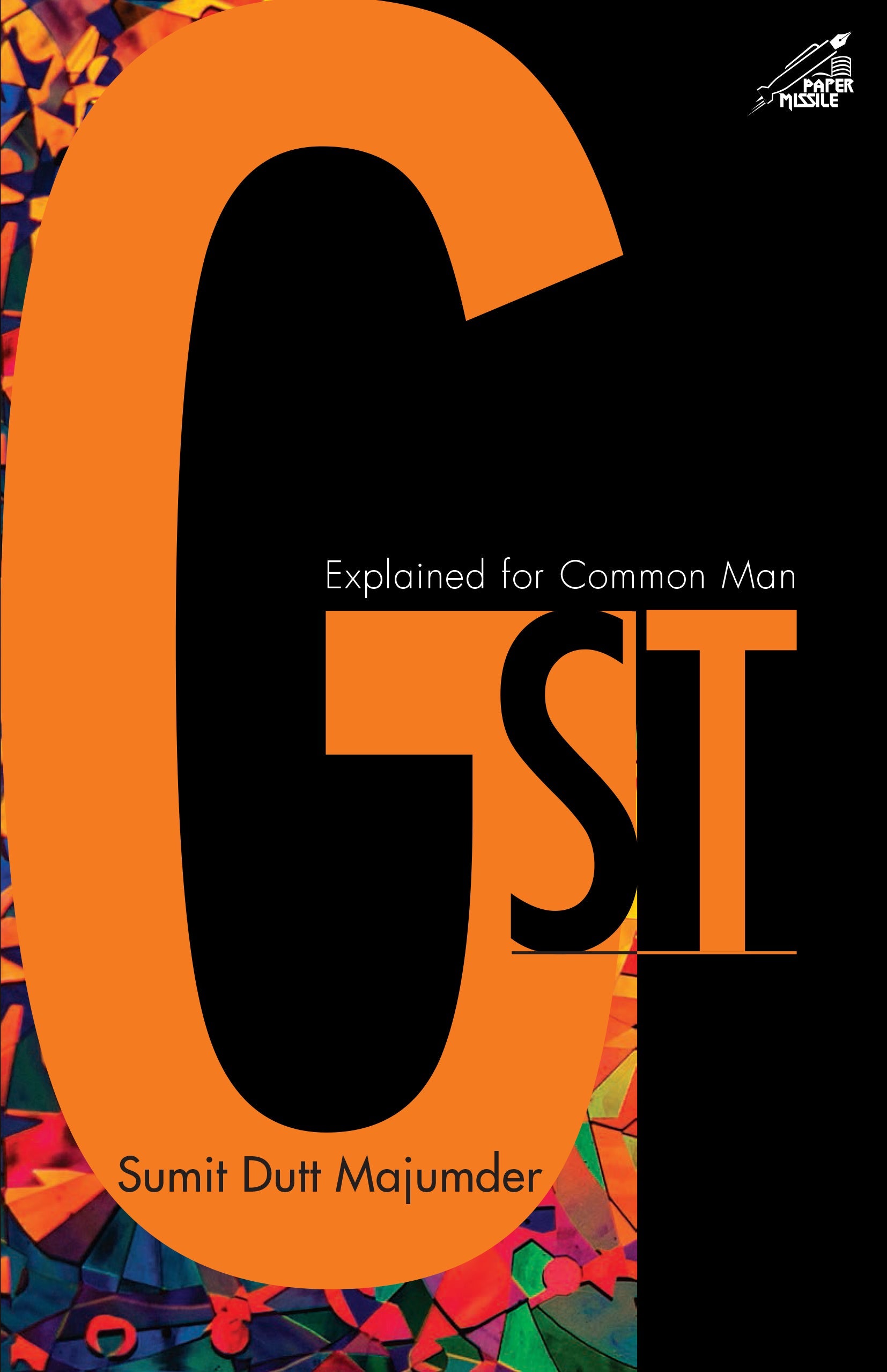 GST Explained for Common Man