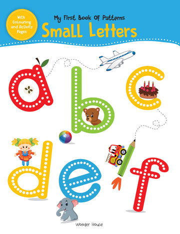 My First Book of Patterns Small Letters: Write and Practice Patterns and Small Letters a to z