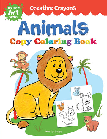 Colouring Book of Animals: Creative Crayons Series - Crayon Copy Colour Books