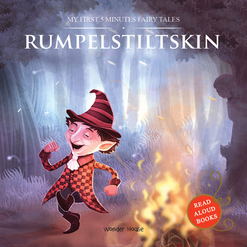 My First 5 Minutes Fairy Tales Rumpelstiltskin: Traditional Fairy Tales For Children (Abridged and Retold)