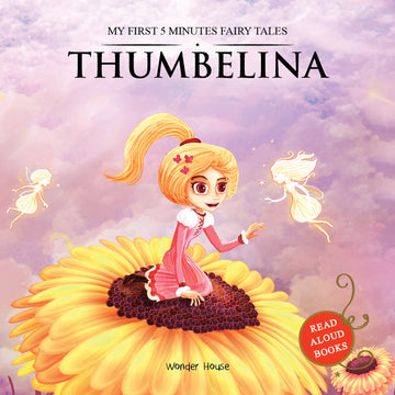 My First 5 Minutes Fairy Tales Thumbelina: Traditional Fairy Tales For Children (Abridged and Retold)