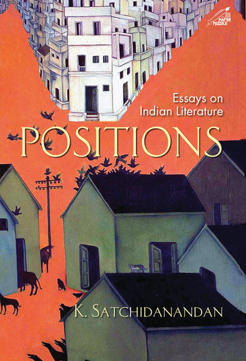 Positions: Essays on Indian Literature (H.B)
