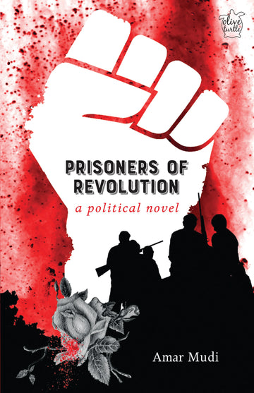 Prisoners of Revolution: A Political Novel (P.B)