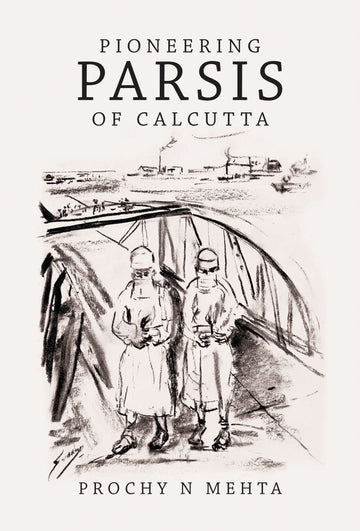 Pioneering Parsis of Calcutta (H.B)