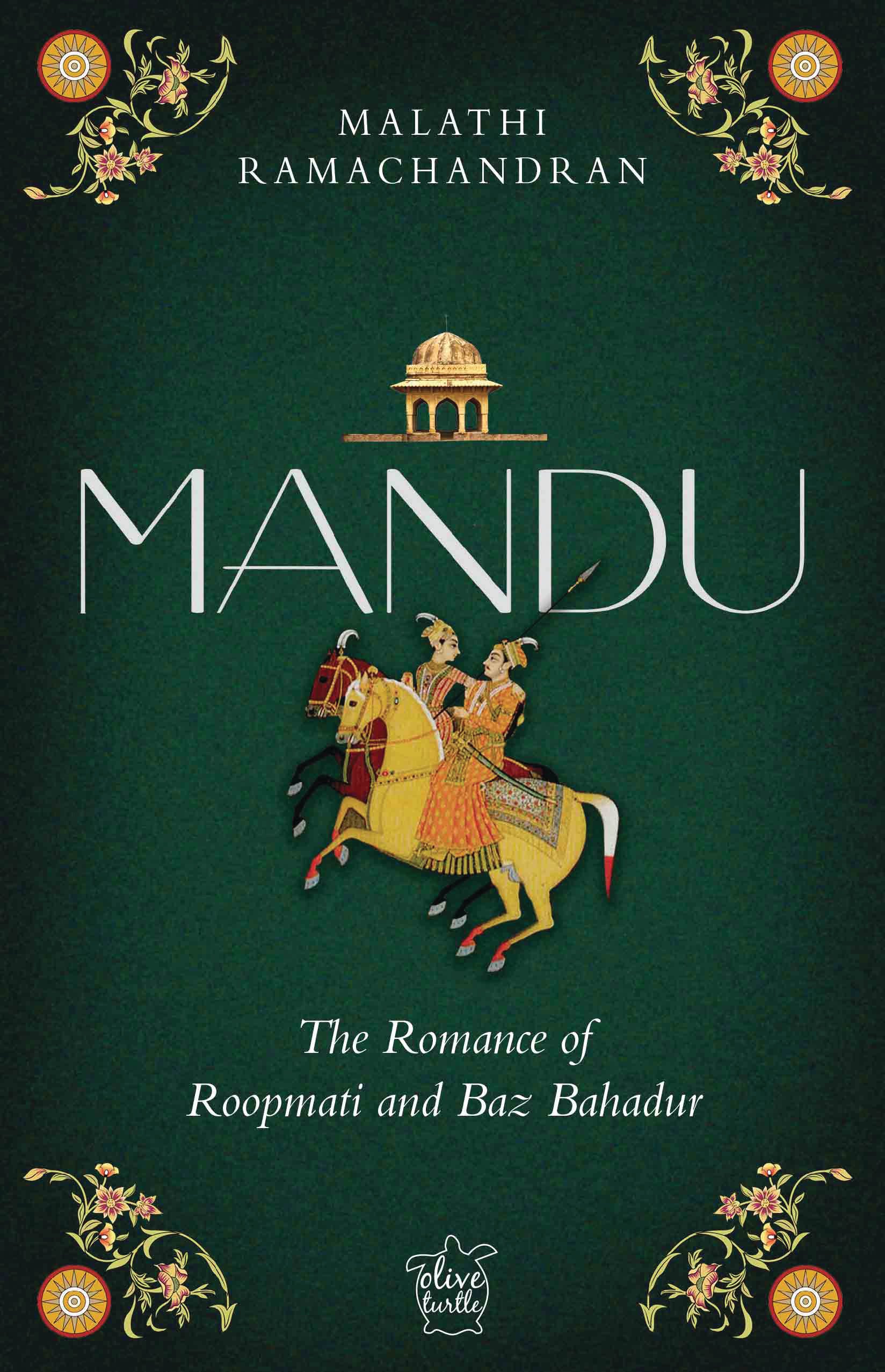 Mandu: The Romance of Roopmati and Baz Bahadur (P.B)