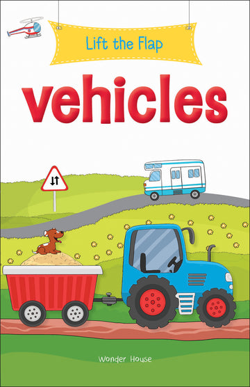 Lift the Flap - Vehicles : Early Learning Novelty Board Book For Children