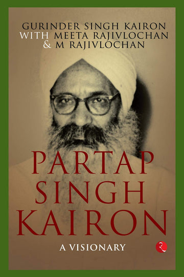 PARTAP SINGH KAIRON A VISIONARY