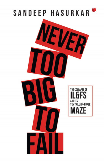 NEVER TOO BIG TO FAIL