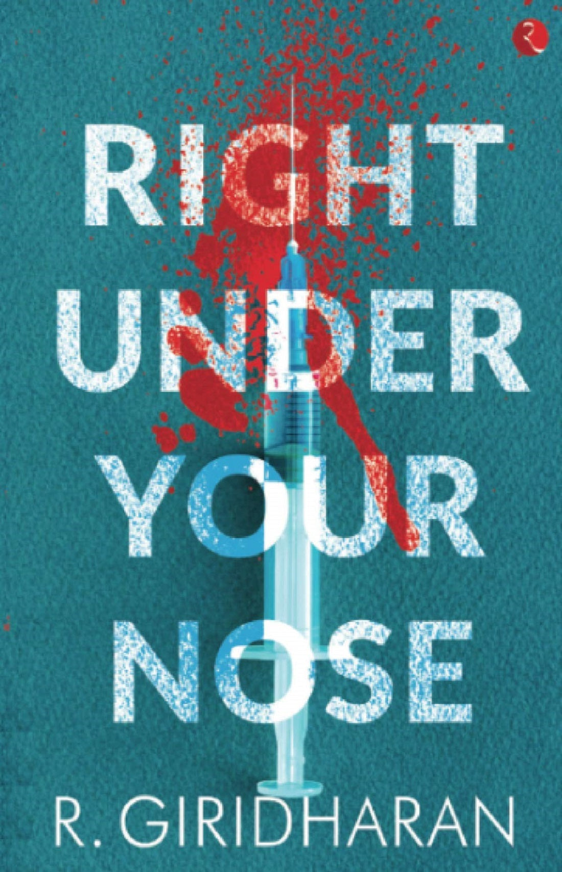 RIGHT UNDER YOUR NOSE