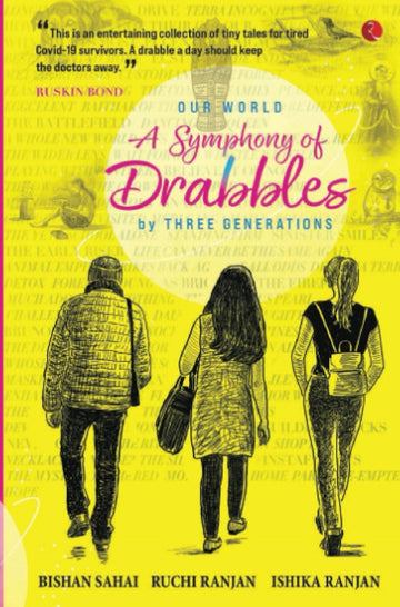 OUR WORLD A SYMPHONY OF DRABBLES
