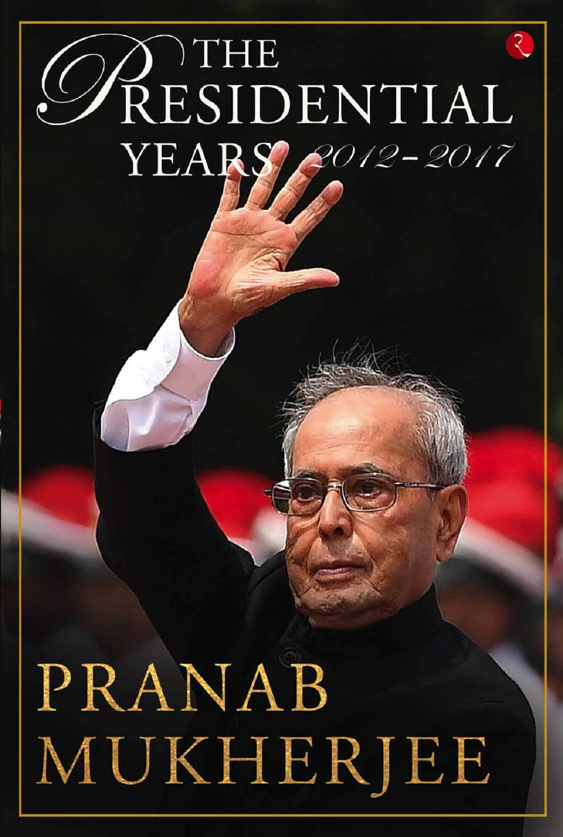 THE PRESIDENTIAL YEARS 2012-2017 - HB