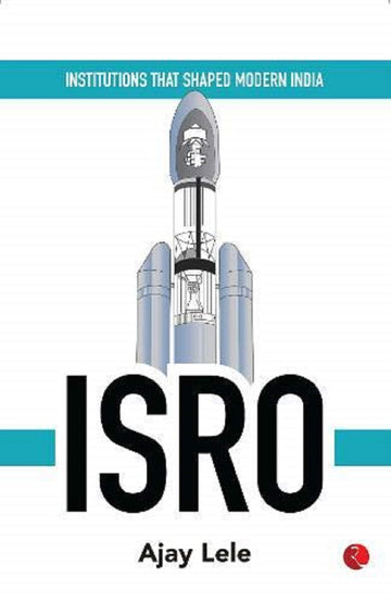INSTITUTES THAT SHAPED MODERN INDIA ISRO