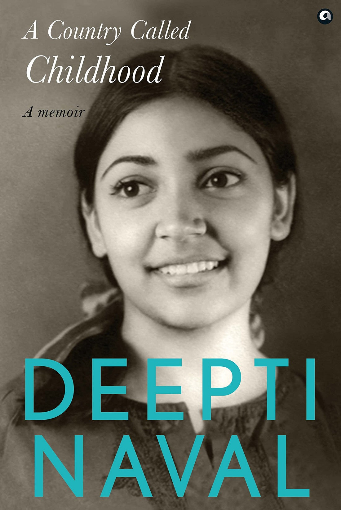 A COUNTRY CALLED CHILDHOOD A MEMOIR
