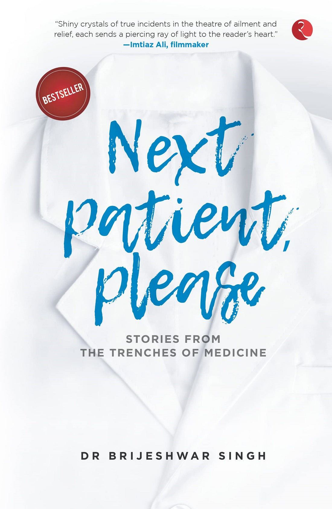 NEXT PATIENT PLEASE