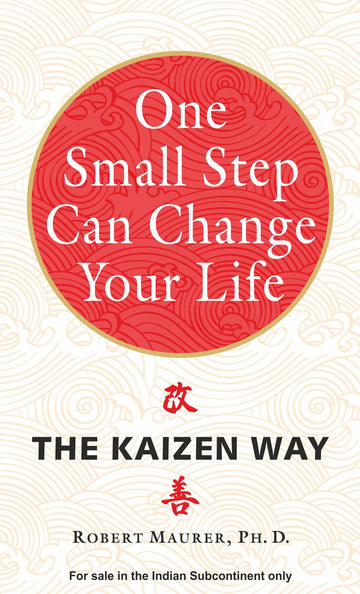 One Small Step Can Change Your Life: The Kaizen Way