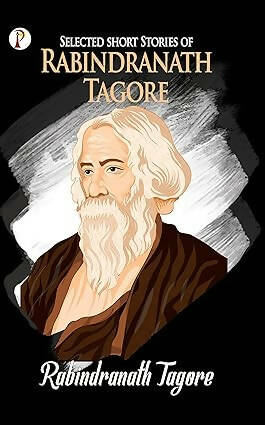 Rabindranath Tagore Selected Stories