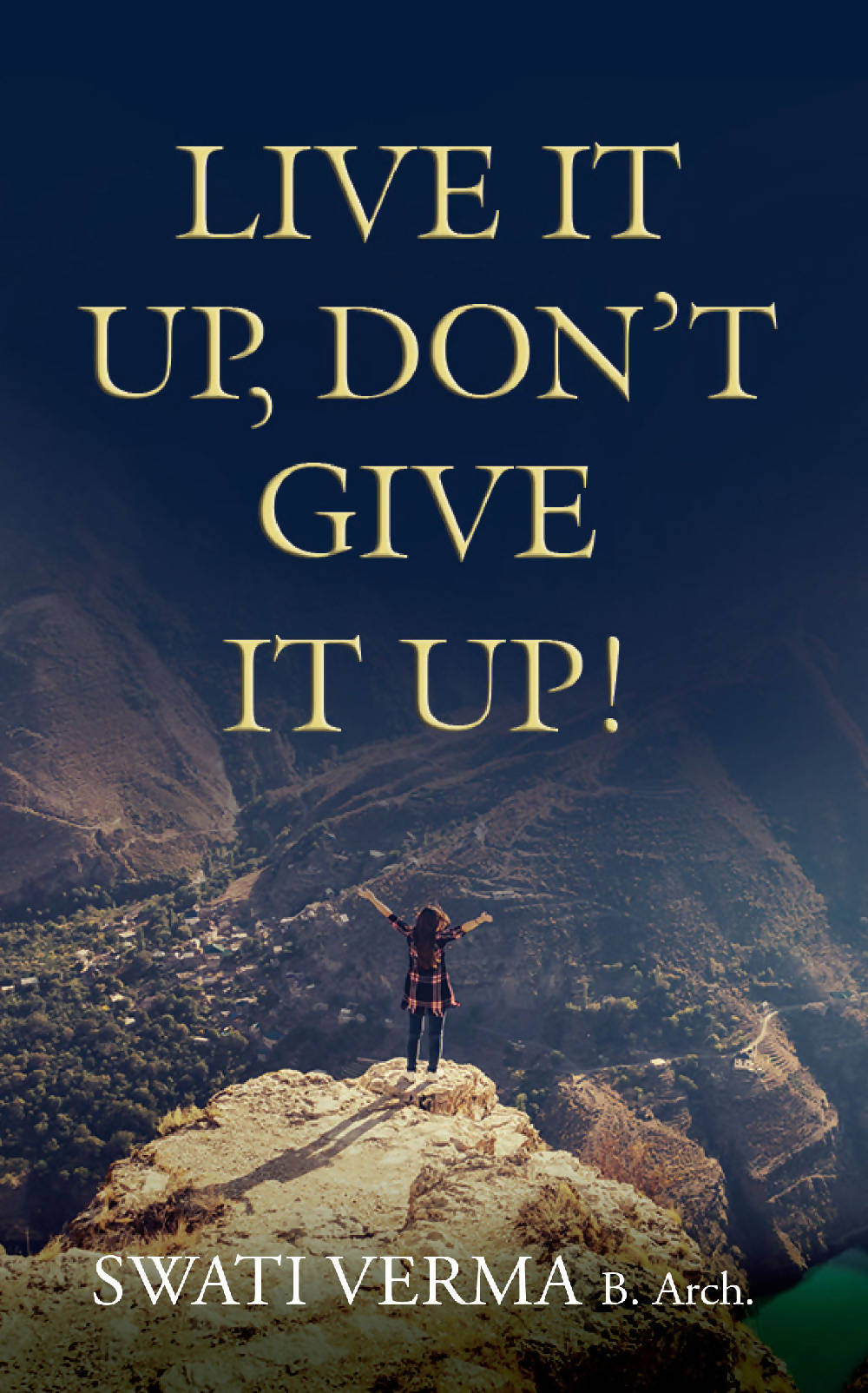 LIVE IT UP, DON'T GIVE IT UP