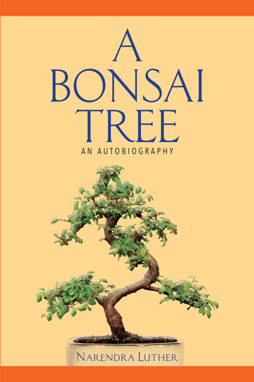 A Bonsai Tree: An Autobiography