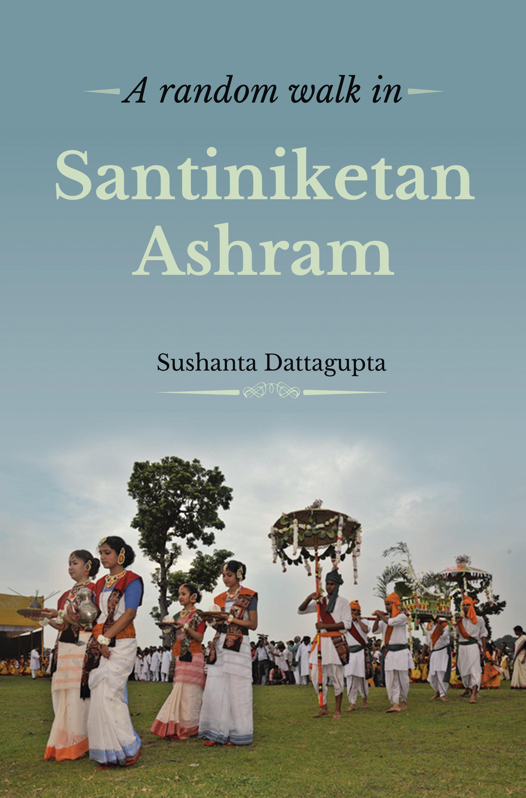 A Random Walk in Santiniketan Ashram