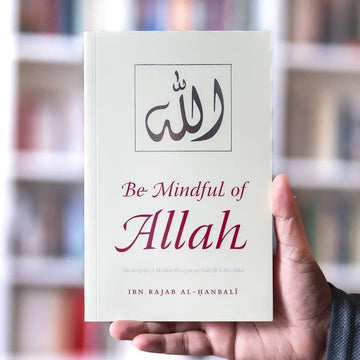 Be Mindful of Allah