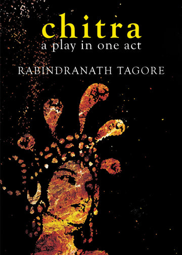 Chitra: A Play in One Act