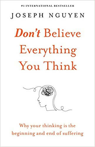 Dont Believe Everything You Think