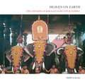 Heaven on Earth: The Universe of Kerala's Guruvayur Temple (H.B)