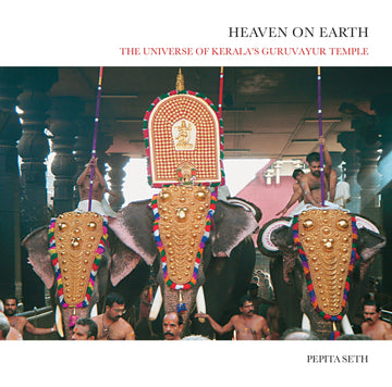 Heaven on Earth: The Universe of Kerala's Guruvayur Temple (H.B)