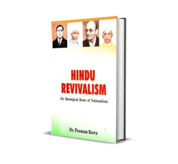 Hindu Revivalism (Its Ideological Roots Of Nationalism)