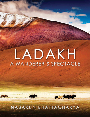 Ladakh: A Wanderer's Spectacle