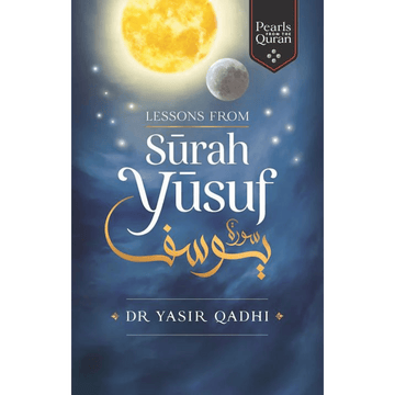 Lessons from Surah Yusuf