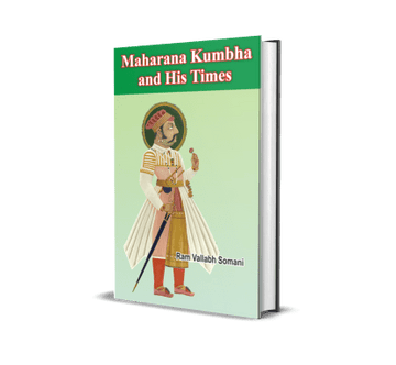 Maharana Kumbha And His Times