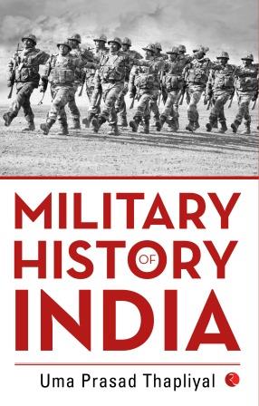 MILITARY HISTORY OF INDIA (HB)