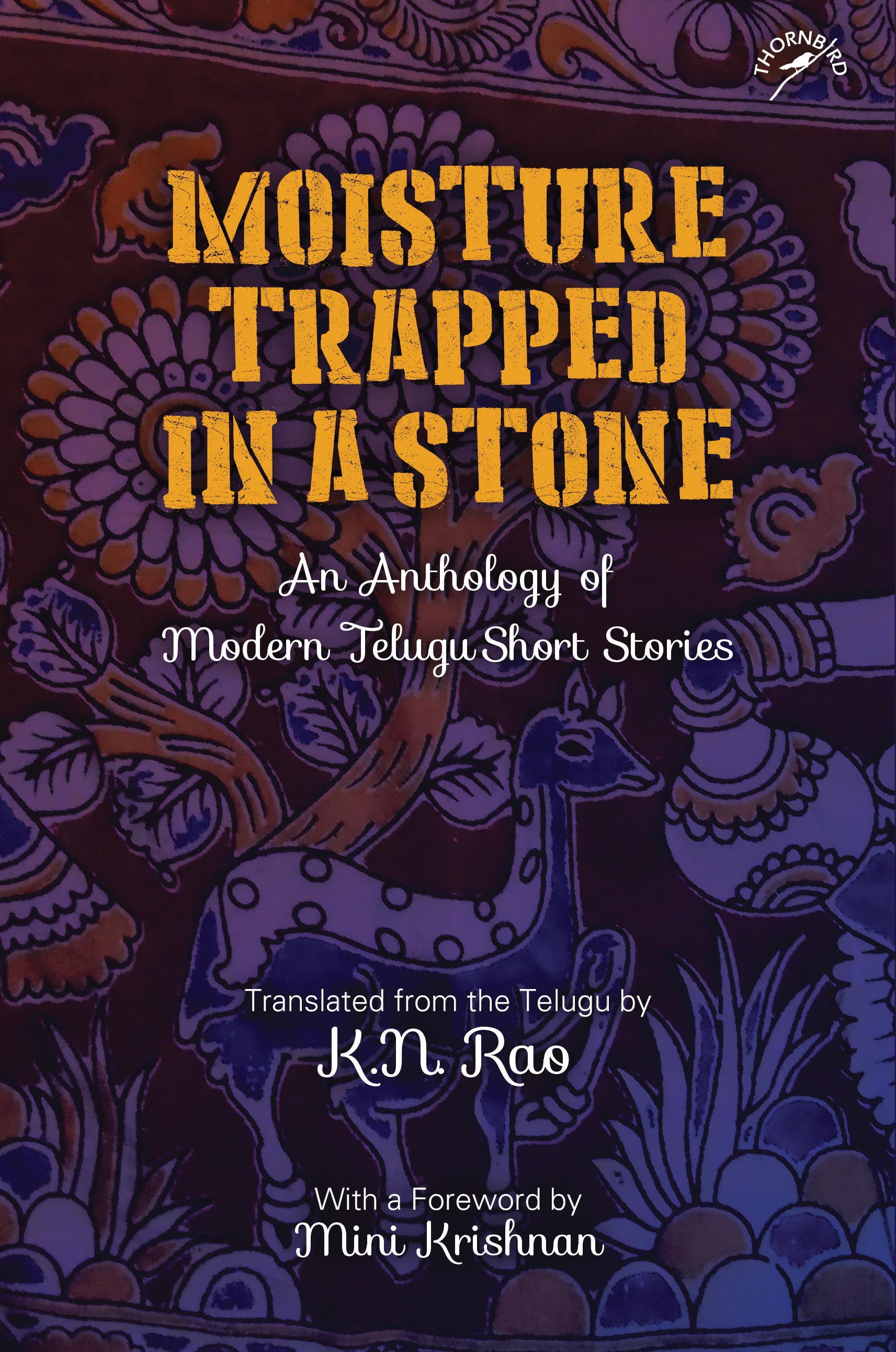 Moisture Trapped in a Stone: An Anthology of Modern Telugu Short Stories
