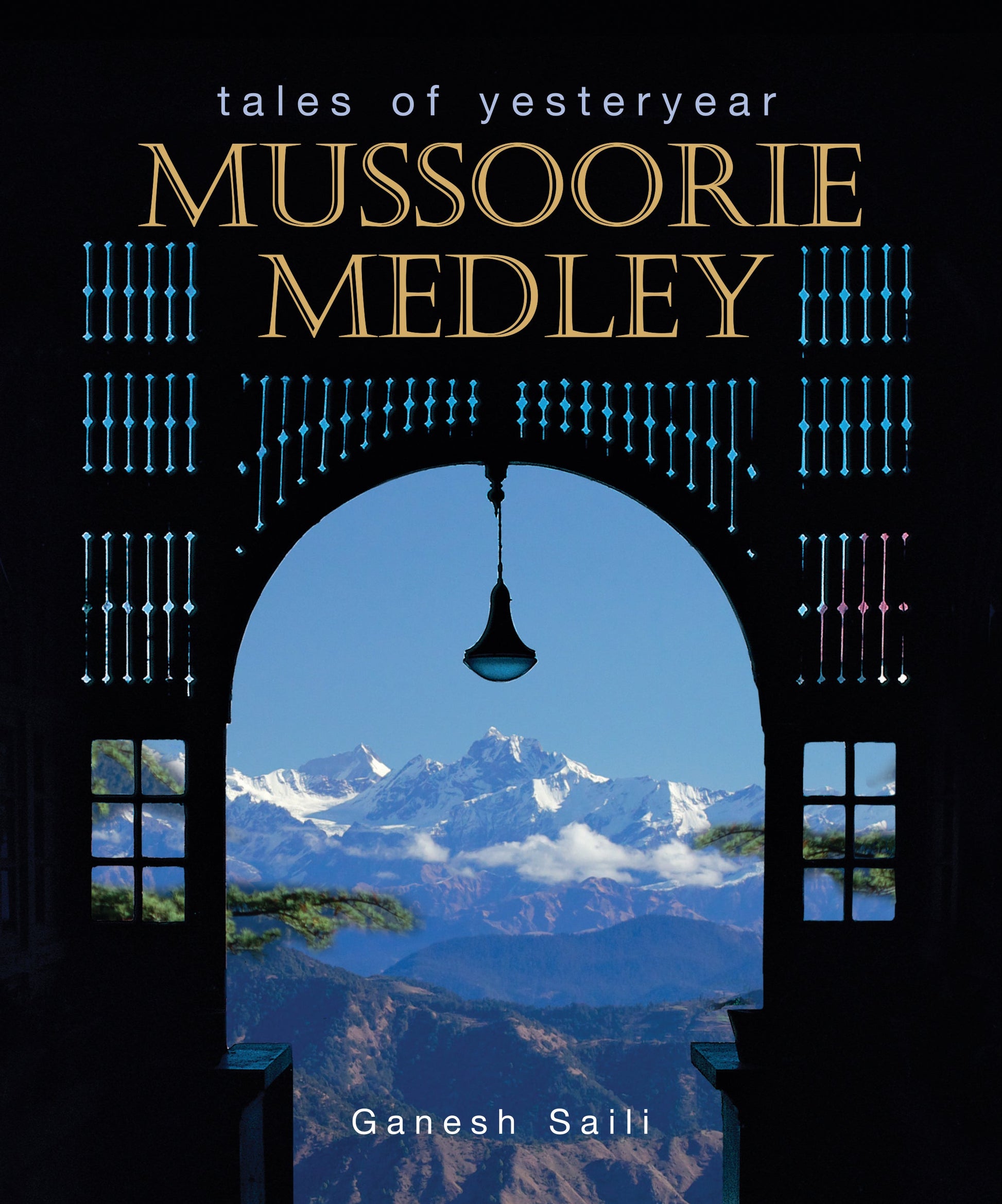 Mussoorie Medley: Tales of Yesteryear