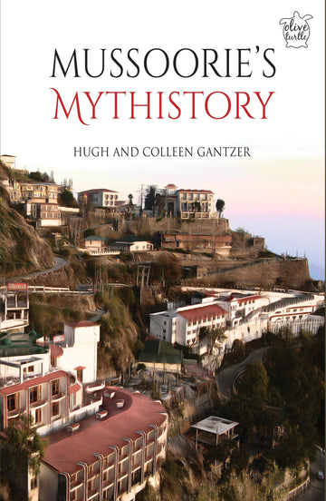 Mussoorie's Mythistory
