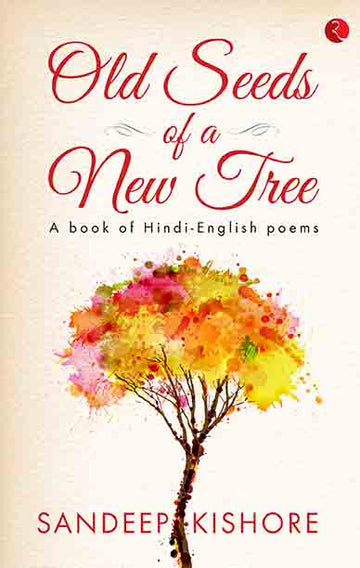 OLD SEEDS OF A NEW TREE