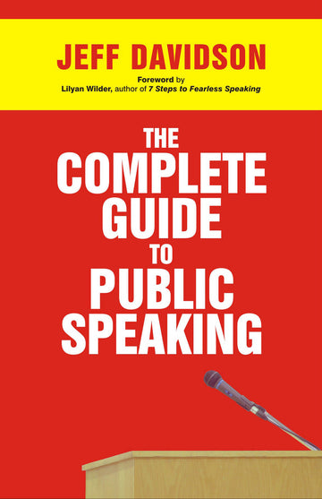 The Complete Guide To Public Speaking